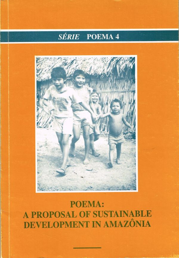 Poema: A Proposaç of Sustainable Development in Amazônia